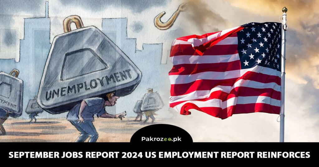 September Jobs Report 2024 US employment report reinforces